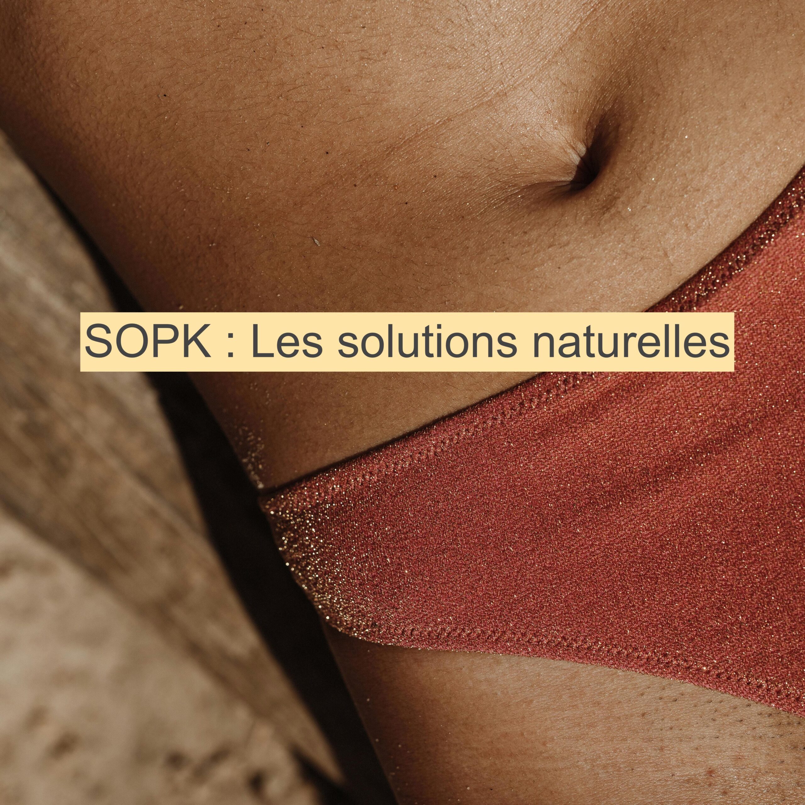 SOPK syndrôme des ovaires polykystiques naturopathie